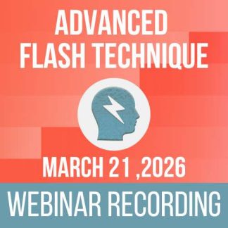 Advanced Flash Technique Webinar Recording: March 21st, 2026